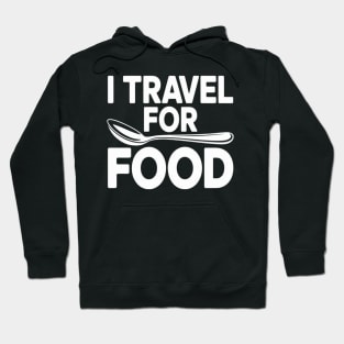 I travel Food Quote Slogan Fun Blogger Hoodie